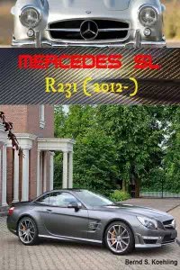 Mercedes-Benz, The SL story, R231 - Bernd S. Koehling
